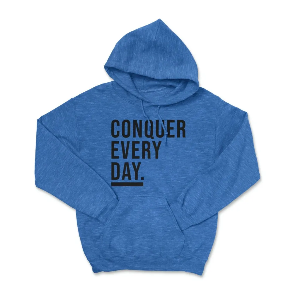 Conquer Every Day Pullover Hoodie